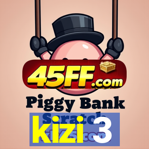 kizi 3